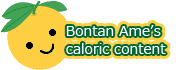 Bontan Ame's caloric content 