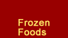 Frozen Foods